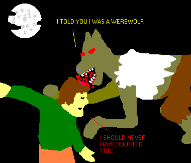 I told you I was a werewolf