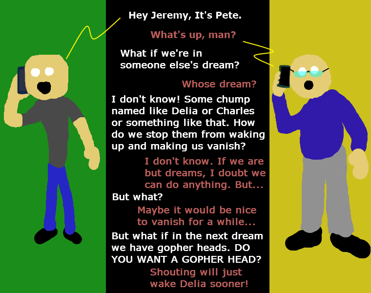 Jeremy would try out a gopher head for a while, sure.